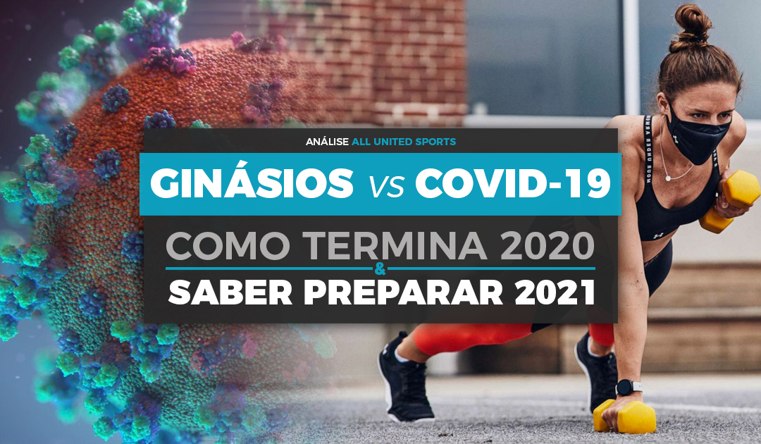 Ginásios vs COVID-19: Como termina 2020 e saber preparar 2021